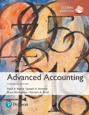 Advanced Accounting, Global Edition - Floyd Beams, Joseph Anthony, Bruce Bettinghaus, Kenneth Smith