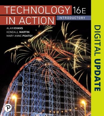 Technology In Action, Introductory - Alan Evans, Kendall Martin, Mary Anne Poatsy