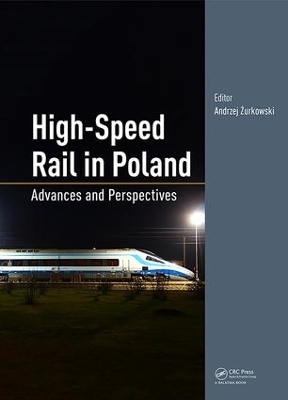 High-Speed Rail in Poland - Andrzej Zurkowski