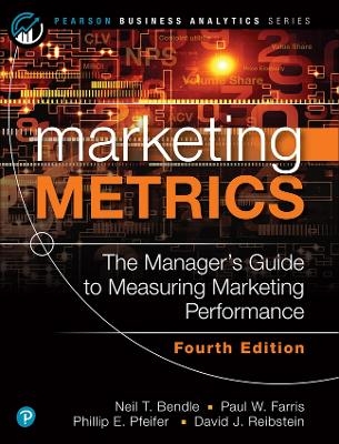 Marketing Metrics - Neil Bendle, Paul Farris, Phillip Pfeifer, David Reibstein