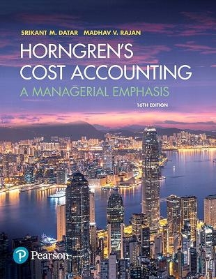 Horngren's Cost Accounting - Srikant Datar, Madhav Rajan