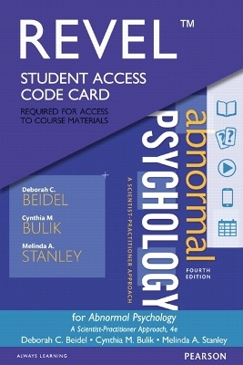 Revel Access Code for Abnormal Psychology - Deborah Beidel, Cynthia Bulik, Melinda Stanley