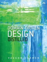 Domain-Driven Design Distilled - Vaughn Vernon