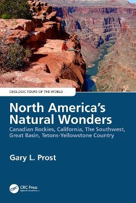 North America's Natural Wonders - Gary Prost