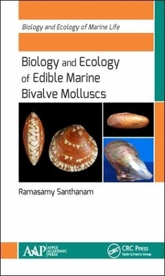 Biology and Ecology of Edible Marine Bivalve Molluscs - Ramasamy Santhanam