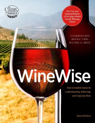 WineWise - Steven Kolpan, Michael A Weiss, Brian H Smith,  Culinary Institute of America