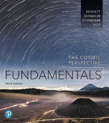 Cosmic Perspective Fundamentals, The - Jeffrey Bennett, Megan Donahue, Nicholas Schneider, Mark Voit