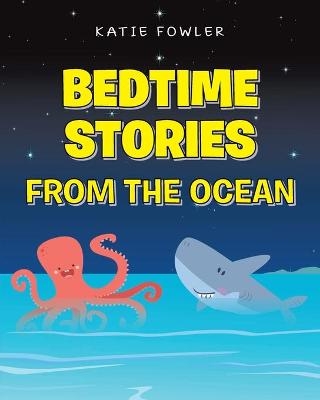 Bedtimes Stories from the Ocean - Katie Fowler