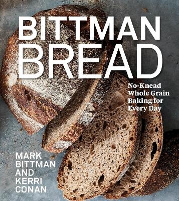 Bittman Bread - Mark Bittman, Kerri Conan