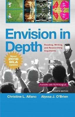 Envision in Depth Reading, Writing, and Researching Arguments, MLA Update - Christine Alfano, Alyssa O'Brien