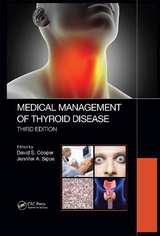 Medical Management of Thyroid Disease, Third Edition - Cooper, David S.; Sipos, Jennifer