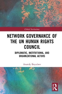 Network Governance of the UN Human Rights Council - Anatoly Boyashov