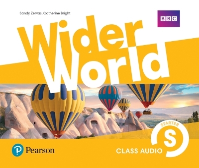 Wider World Starter Class Audio CDs - Sandy Zervas, Catherine Bright