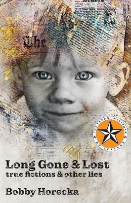 Long Gone & Lost - Bobby Horecka