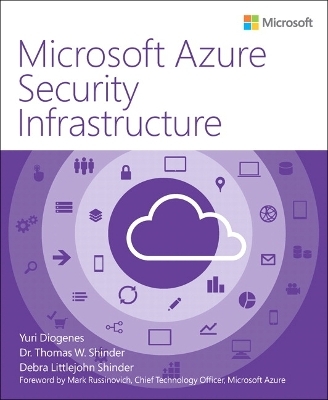 Microsoft Azure Security Infrastructure - Yuri Diogenes, Tom Shinder, Debra Shinder