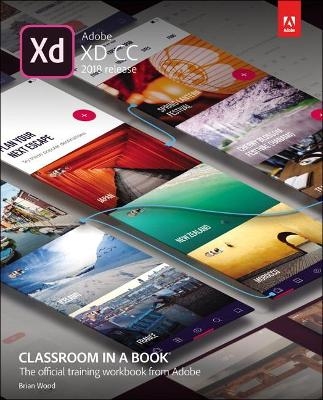 Adobe XD CC Classroom in a Book (2018 release) - Brian Wood