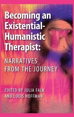 Becoming an Existential-Humanistic Therapist - 