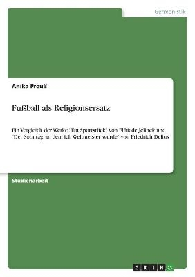 FuÃball als Religionsersatz - Anika PreuÃ