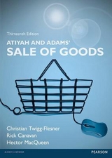 Atiyah and Adams' Sale of Goods - Twigg-Flesner, Christian; Canavan, Rick; MacQueen, Hector