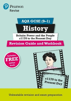 Pearson REVISE AQA GCSE History Britain: Power and the people: c1170 to the present day Revision Guide and Workbook incl. online revision and quizzes - for 2025 and 2026 exams - Sally Clifford