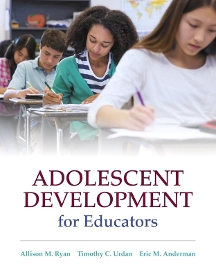 Adolescent Development for Educators - Allison M. Ryan, Tim Urdan, Eric M Anderman