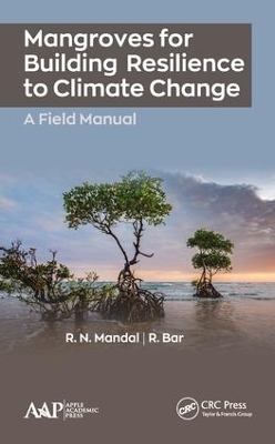 Mangroves for Building Resilience to Climate Change - R.N. Mandal, R. Bar