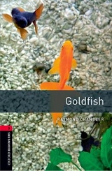 Oxford Bookworms Library: Level 3:: Goldfish - Chandler, Raymond