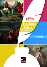 Sammlung ratio / ratio Lesebuch Latein – Ausgabe A Training - Benjamin Färber, Karin Haß, Matthias Kuen, Michael Lobe, Johannes Loy, Maria Wink-Yagmur, Christian Zitzl