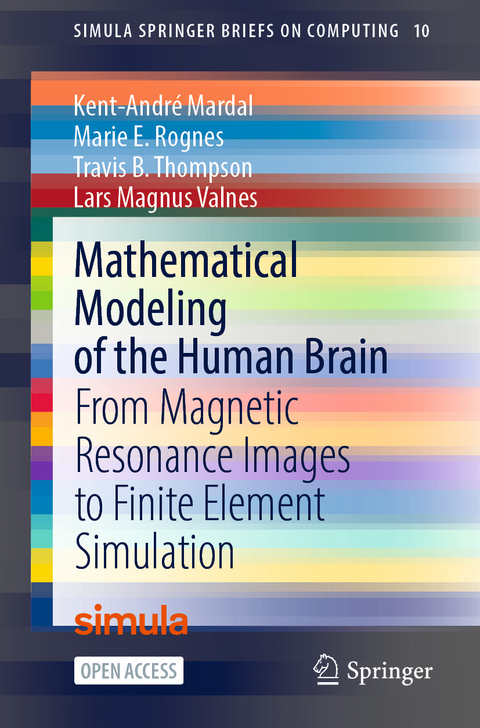 Mathematical Modeling of the Human Brain - Kent-André Mardal, Marie E. Rognes, Travis B. Thompson, Lars Magnus Valnes