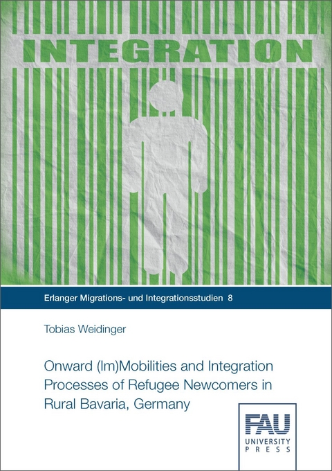 Onward (Im)Mobilities and Integration Processes of Refugee Newcomers in Rural Bavaria, Germany - Tobias Weidinger