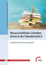 Wissenschaftliches Schreiben lernen in der Sekundarstufe II - Lena Decker, Birgit Guschker, Sonja Hensel, Kirsten Schindler