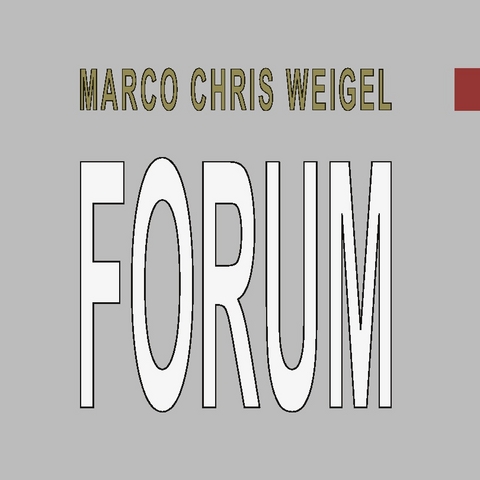 Forum - Marco Chris Weigel