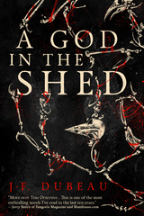 A God in the Shed - J-F. Dubeau