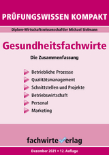 Gesundheitsfachwirte: Prüfungswissen kompakt - Michael Sielmann