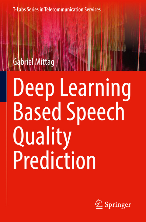 Deep Learning Based Speech Quality Prediction - Gabriel Mittag