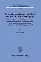 Rechtsschutzverkürzung als Mittel der Verfahrensbeschleunigung. - Julia Chladek