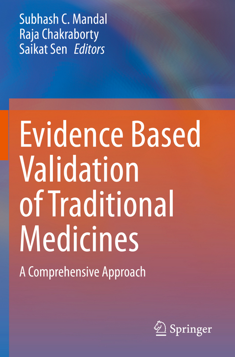 Evidence Based Validation of Traditional Medicines - 