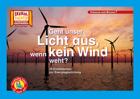 Geht unser Licht aus, wenn kein Wind weht? / Kamishibai Bildkarten - Karolin Küntzel