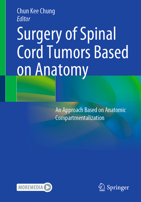 Surgery of Spinal Cord Tumors Based on Anatomy - 