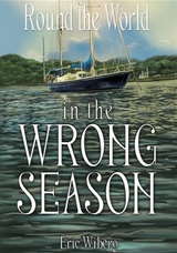 Round the World in the Wrong Season - Eric Wiberg