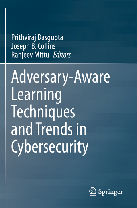 Adversary-Aware Learning Techniques and Trends in Cybersecurity - 