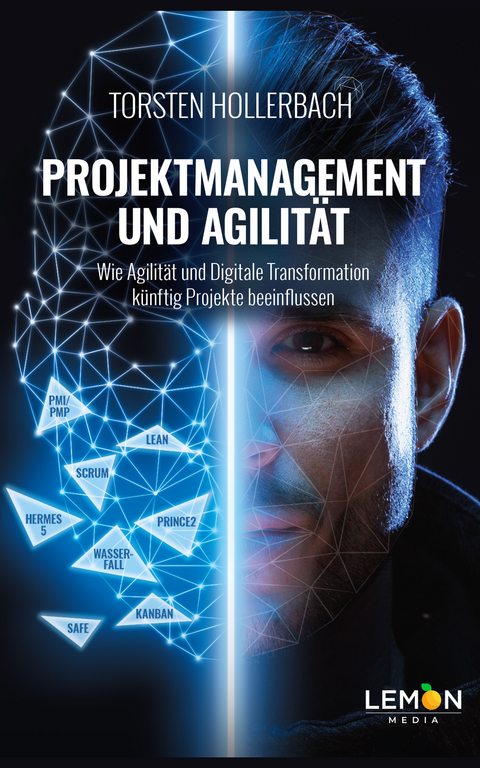 Projektmanagement und Agilität - Torsten Hollerbach