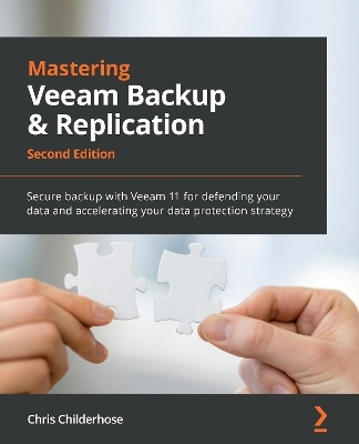 Mastering Veeam Backup & Replication - Chris Childerhose