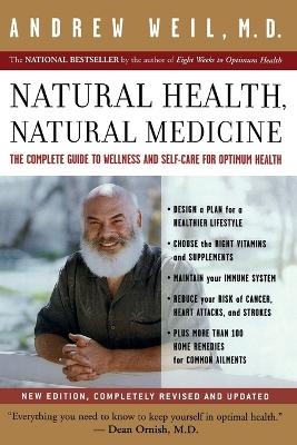 Natural Health, Natural Medicine - Andrew T. Weil