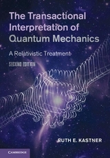 The Transactional Interpretation of Quantum Mechanics - Kastner, Ruth E.