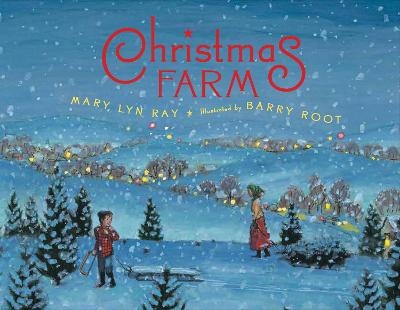 Christmas Farm - Mary Lyn Ray