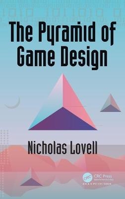 The Pyramid of Game Design - Nicholas Lovell