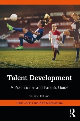 Talent Development - Dave Collins, Aine MacNamara