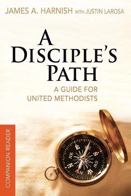 Disciple's Path Companion Reader, A - James A. Harnish