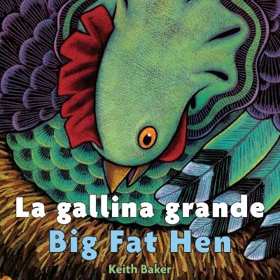 La Gallina Grande: Big Fat Hen Spanish/English - Keith Baker